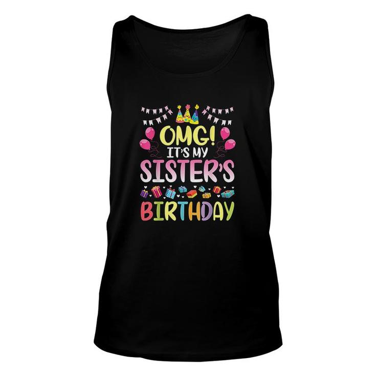 Omg It Is My Sisters Birthday Happy To Me You Brother Cousin  Unisex Tank Top