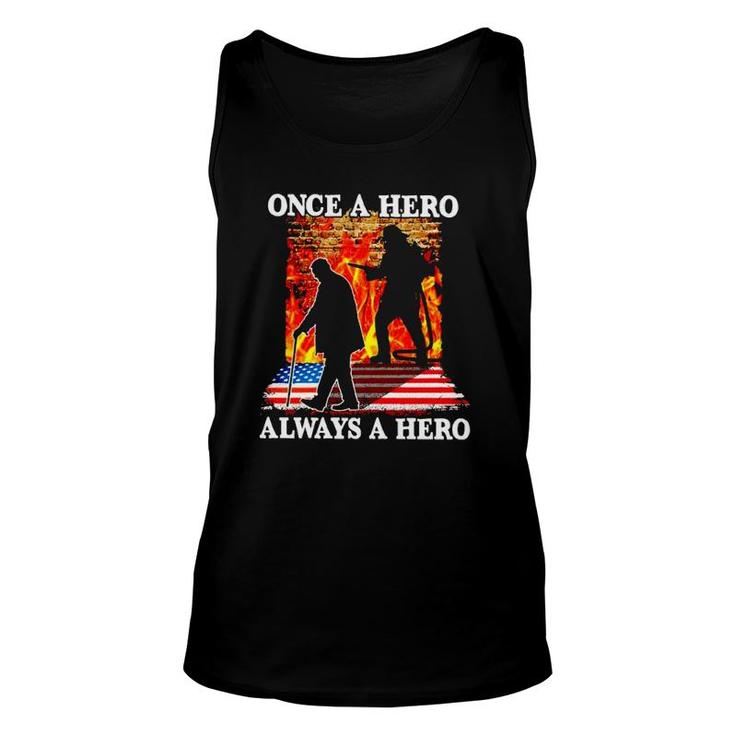 Once A Hero Always A Hero Firefighter Unisex Tank Top