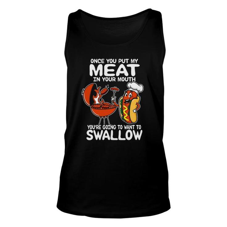 Once You Put My Meat In Your Mouth Bbq Grilling Lover Unisex Tank Top