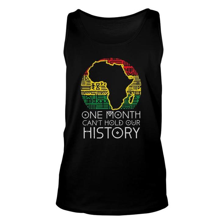One Month Can't Hold Our History Pan African Black History  Unisex Tank Top