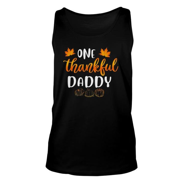 One Thankful Daddy Fall Thanksgiving Autumn Funny Dad Gifts Unisex Tank Top