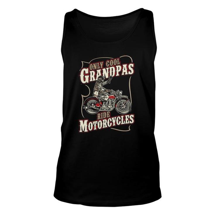 Only Cool Grandpas Ride Motorcycles Funny Grandfather Biker Unisex Tank Top