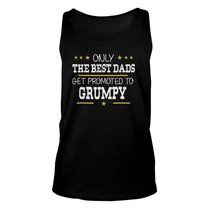 Only The Best Dads Get Promoted To Grumpy Father's Day Gift Unisex Tank Top