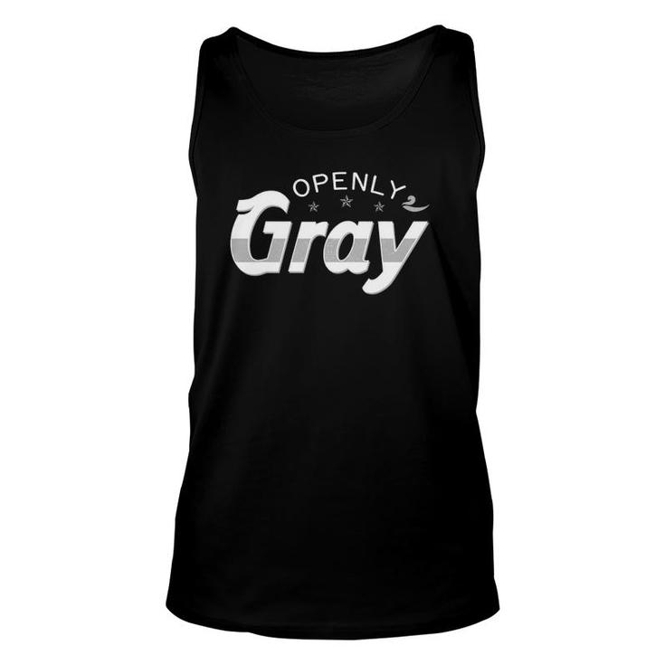 Openly Gray  Old Aging Grandparents Hair Gift Idea Unisex Tank Top