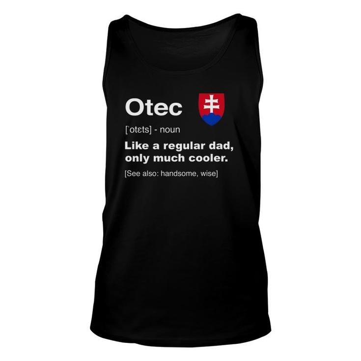 Otec Slovakian Dad Definition  Funny Father's Day Gift Unisex Tank Top
