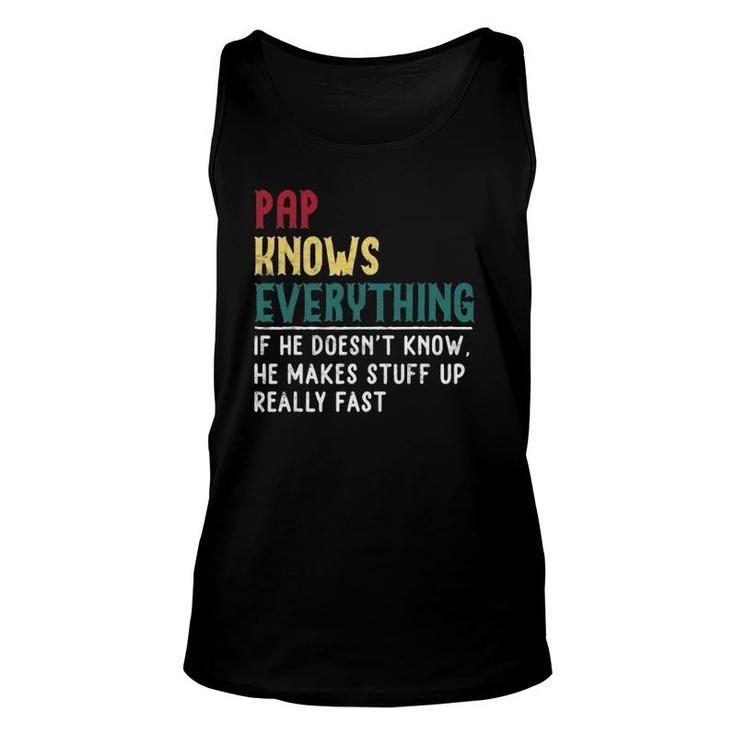 Pap Knows Everything Father's Day For Grandpa Pap Tank Top