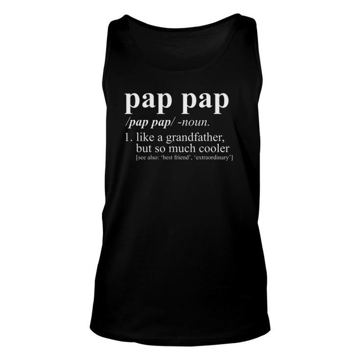 Pap Pap Like A Grandfather But So Much Cooler Unisex Tank Top