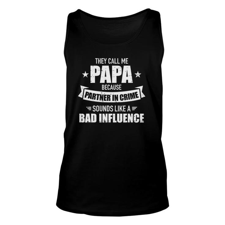 Mens Papa Because Partner Crime Sounds Bad Influence For Grandpa Tank Top