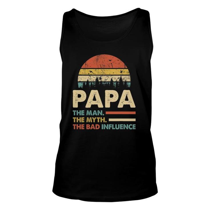 Papa The Man The Myth The Bad Influence Mens Dad Unisex Tank Top
