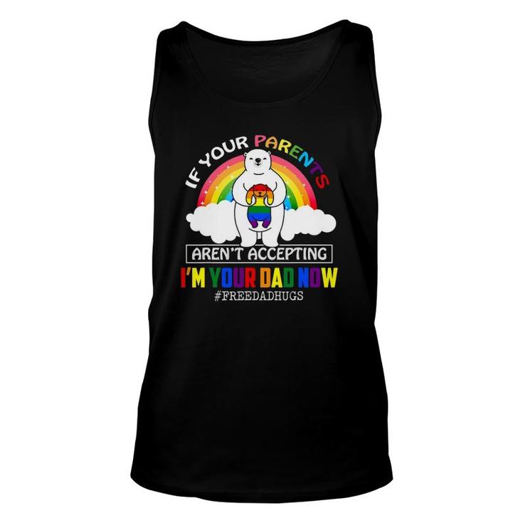 Parents Don't Accept I'm Your Dad Now Lgbt Pride Support Unisex Tank Top
