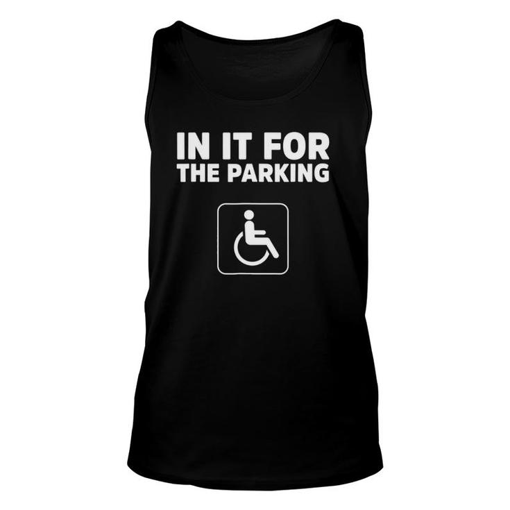 In It For The Parking Handicap Disabled Person Parking Tank Top