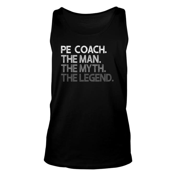 Pe Coach The Man Myth Legend Gift Unisex Tank Top