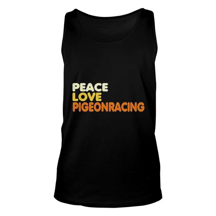 Peace, Love And Pigeon Racing Unisex Tank Top