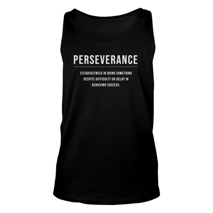 Perseverance Motivational Entrepreneur Slogan Quote Tee Unisex Tank Top