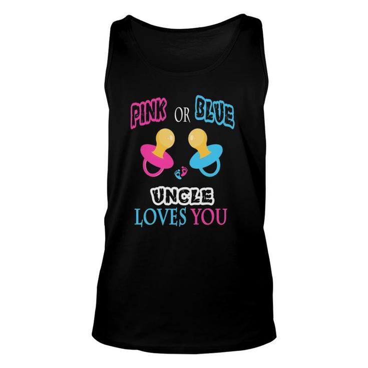 Pink Or Blue Uncle Loves You Pacifier Gender Reveal Unisex Tank Top