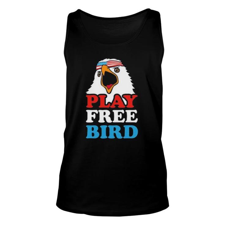 Play Free Bird Men Women Gift Unisex Tank Top