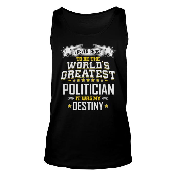 Politician Idea World's Greatest Politician  Unisex Tank Top
