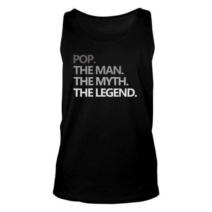 Pop The Man Myth Legend Father's Day Gift Funny Unisex Tank Top