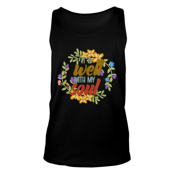 Positive Motivation Designs It Is Well With My Soul  Unisex Tank Top