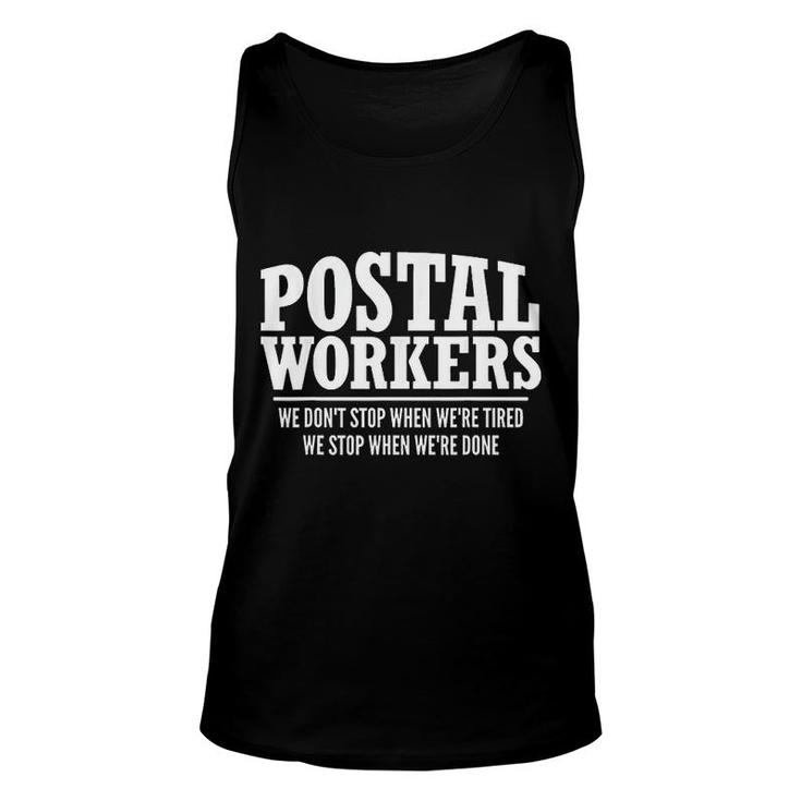 Postal Workers Stop When Done  Mailman Post Office Gift Unisex Tank Top