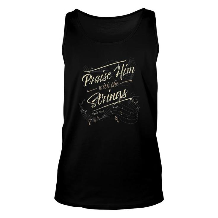 Praise Him With The String Psalm 150-4 Christian Unisex Tank Top