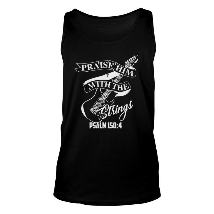 Praise Him With The Strings Psalm 1504 Guitarist Tank Top