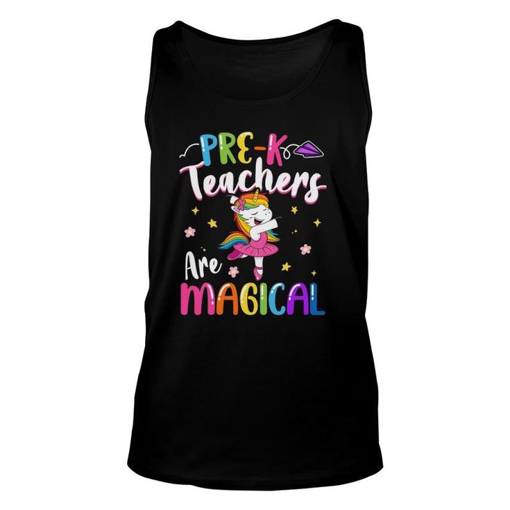Pre-K Teachers Are Magical Pre Kindergarten Unicorn Teacher Unisex Tank Top