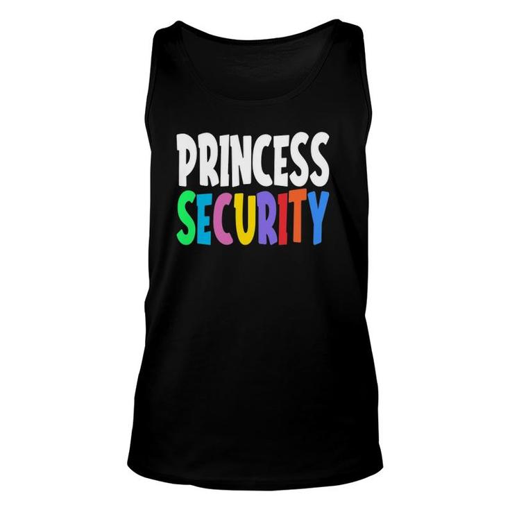 Princess Security Funny Daughter Birthday Costume Men Women Unisex Tank Top