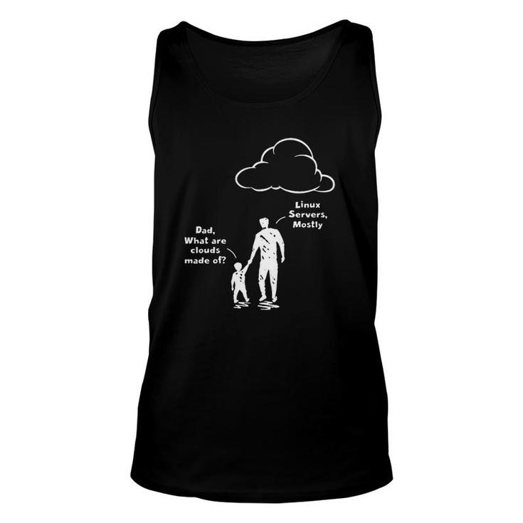 Programmer Dad What Are Clouds Made Of Linux Servers Mostly Father And Kid Tank Top