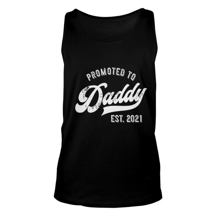 Promoted To Daddy 2021  Funny New Dad Baby Family Unisex Tank Top