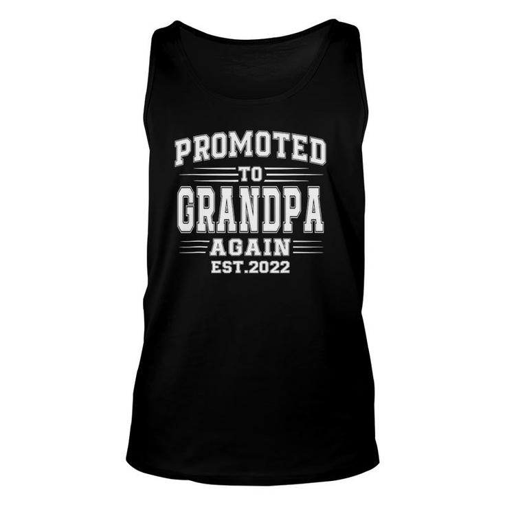 Promoted To Grandpa Again 2022 Grandpa Again Fathers Day Unisex Tank Top