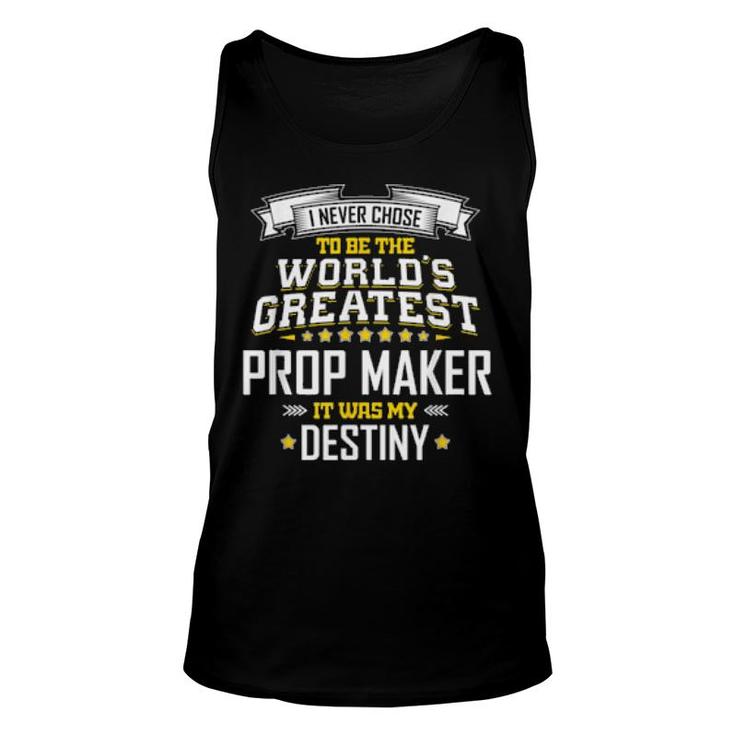 Prop Maker Idea World's Greatest Prop Maker  Unisex Tank Top