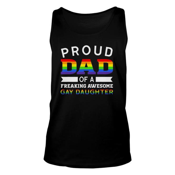 Proud Dad Of A Freaking Awesome Gay Daughter Dad Parent Unisex Tank Top