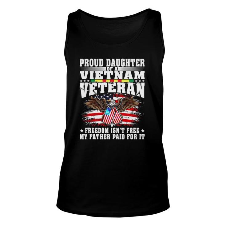 Proud Daughter Of A Vietnam Veteran Freedom Isn't Free Gift Unisex Tank Top