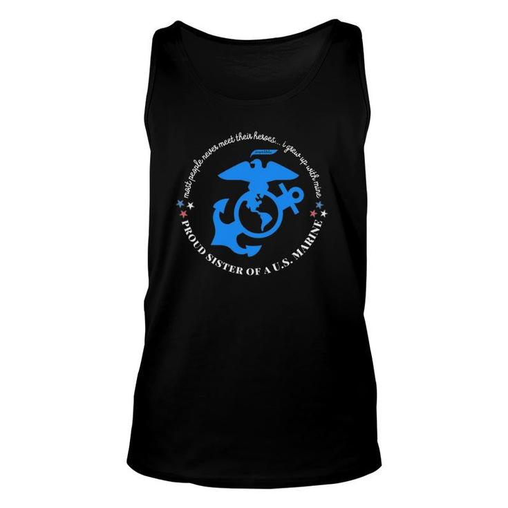 Proud Sister Of A Marine - I Grew Up With My Hero Unisex Tank Top