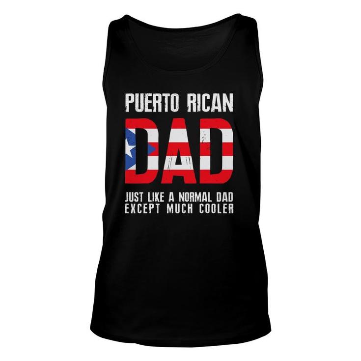 Puerto Rican Dad Like Normal Except Cooler Unisex Tank Top