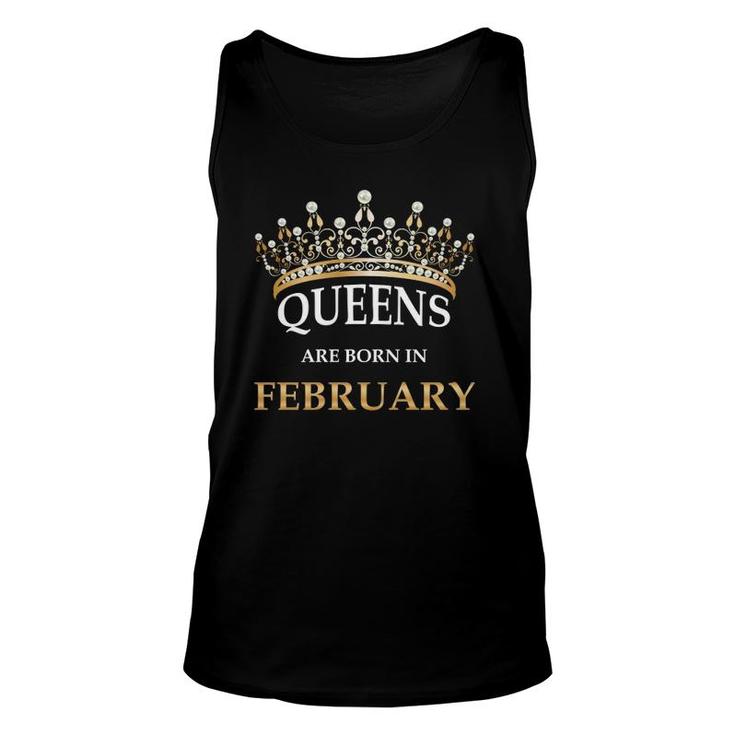 Queens Are Born In February Birthday Cute Women Bday Gift Unisex Tank Top