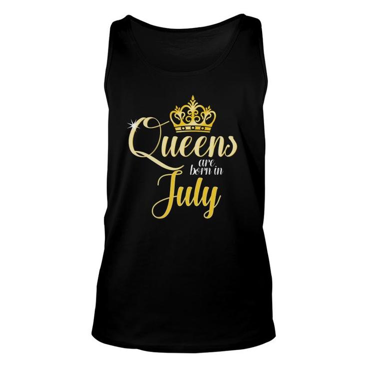 Queens Are Born In July Birthday Women Gift  Unisex Tank Top
