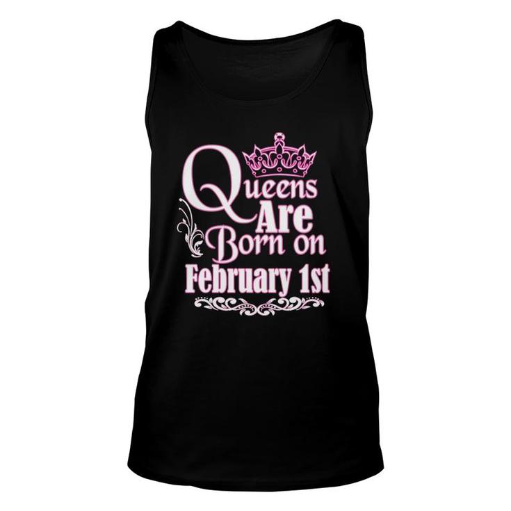 Queens Are Born On February 1St Funny Birthday Unisex Tank Top