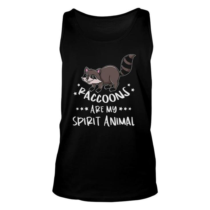 Raccoons Are My Spirit Animal Raccoon Lover Unisex Tank Top