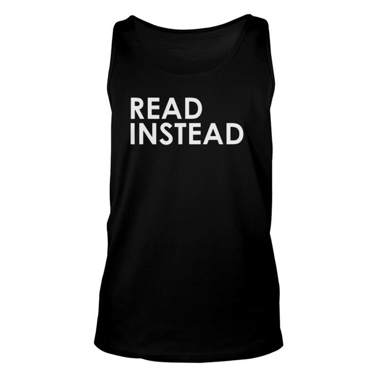 Read Instead  Book Lover Unisex Tank Top