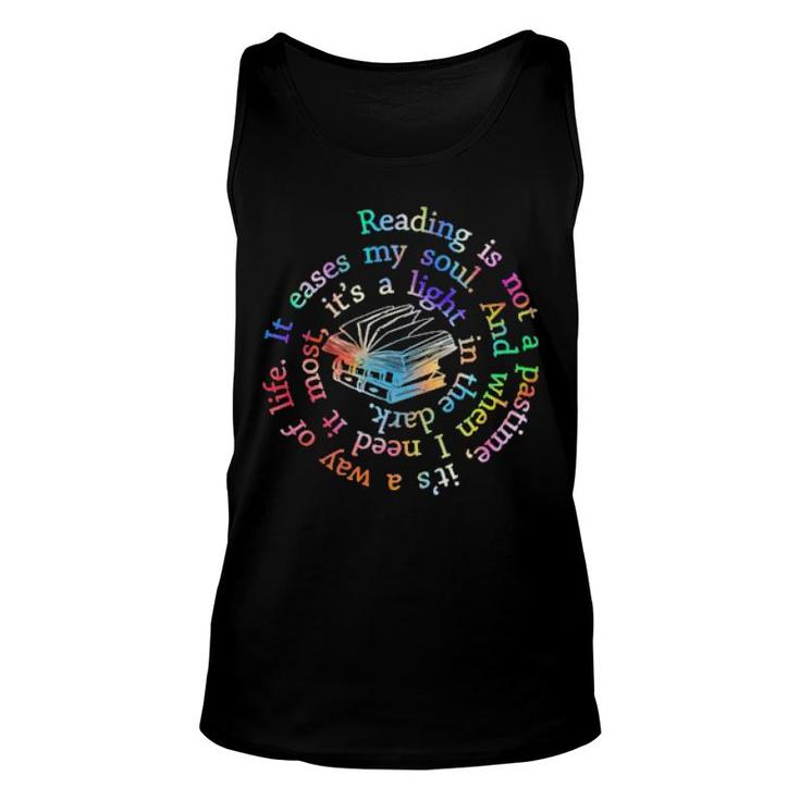 Reading Is Not A Pastime It's A Way Of Life  Unisex Tank Top
