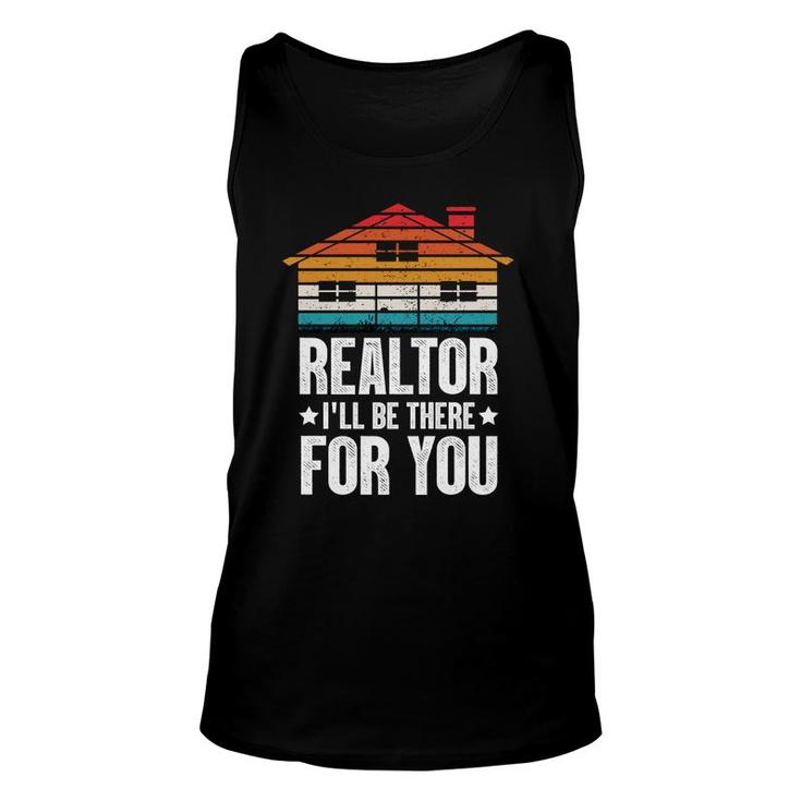 Realtor I Will Be There For You Real Estate Agent Enjoy A Funny Time Unisex Tank Top