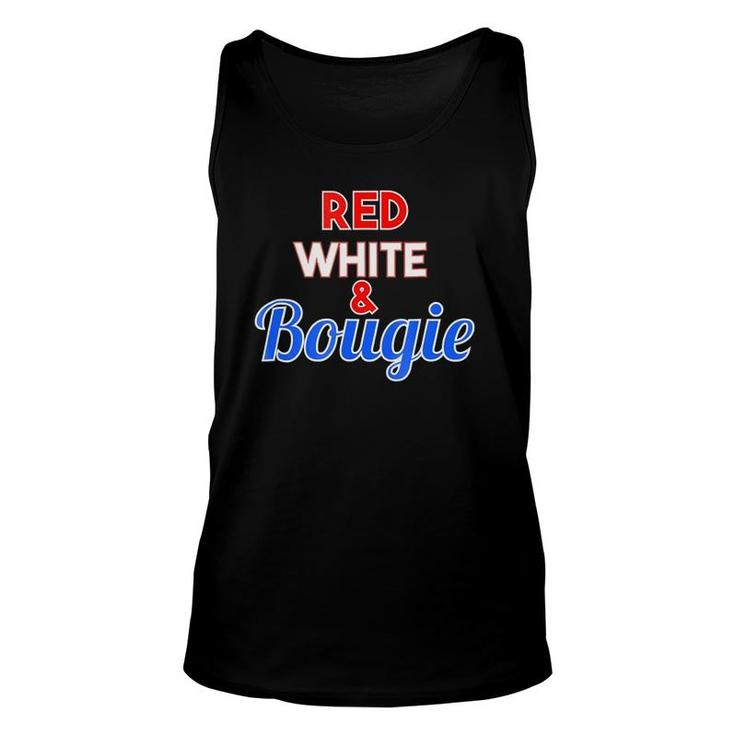 Red White And Bougie  For Patriotic Holidays Unisex Tank Top