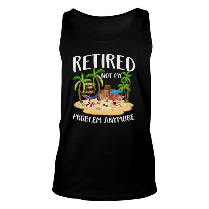 Womens Retired 2022 Not My Problem Anymore Teacher Beach Retirement V-Neck Tank Top