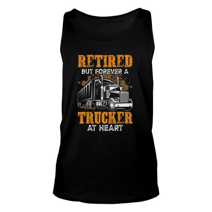 Retired But Forever Trucker At Heart Truck Driver Tank Top