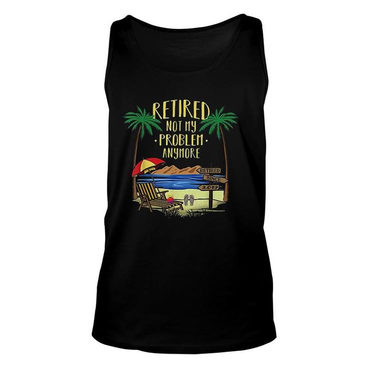 Retired Not My Problem Anymore Unisex Tank Top
