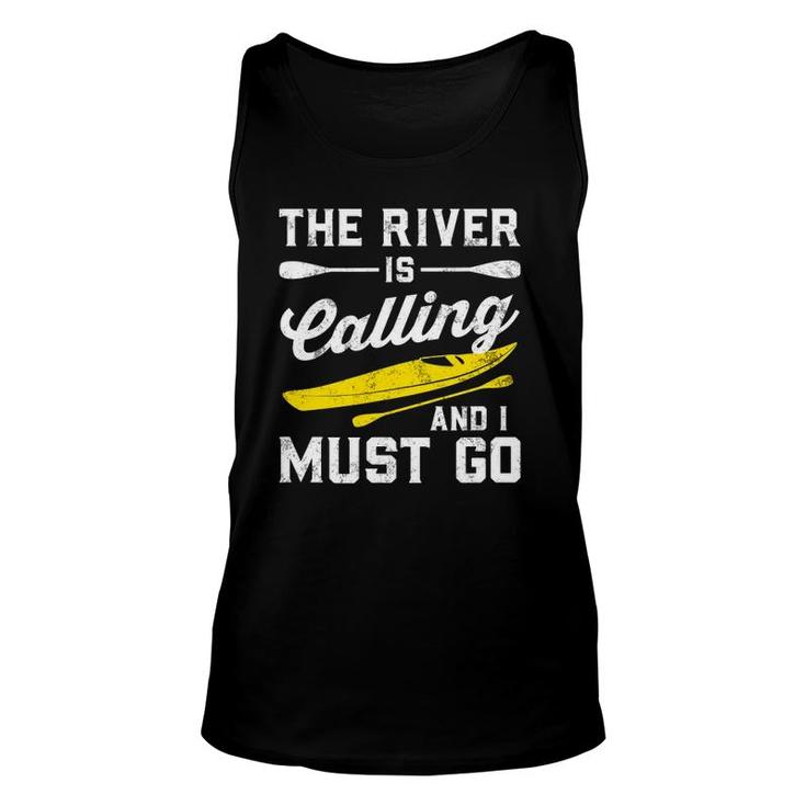 The River Is Calling And I Must Go Canoe Paddling Kayaking Tank Top