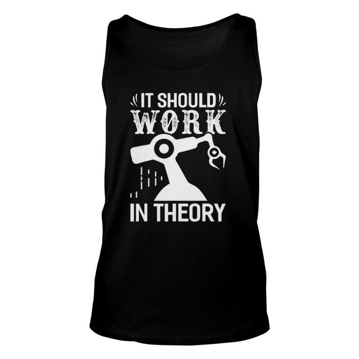 Robotics It Should Work In Theory Robotics Engineer Unisex Tank Top