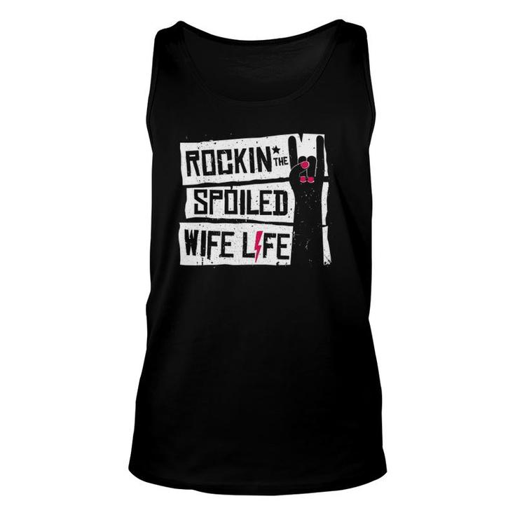 Rocking The Spoiled Wife Life T Funny Tee Gift Unisex Tank Top